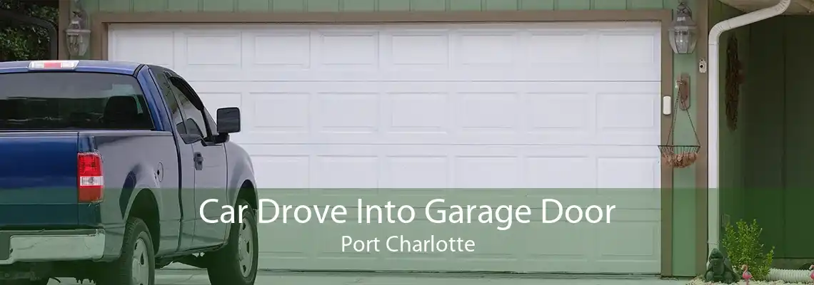 Car Drove Into Garage Door Port Charlotte