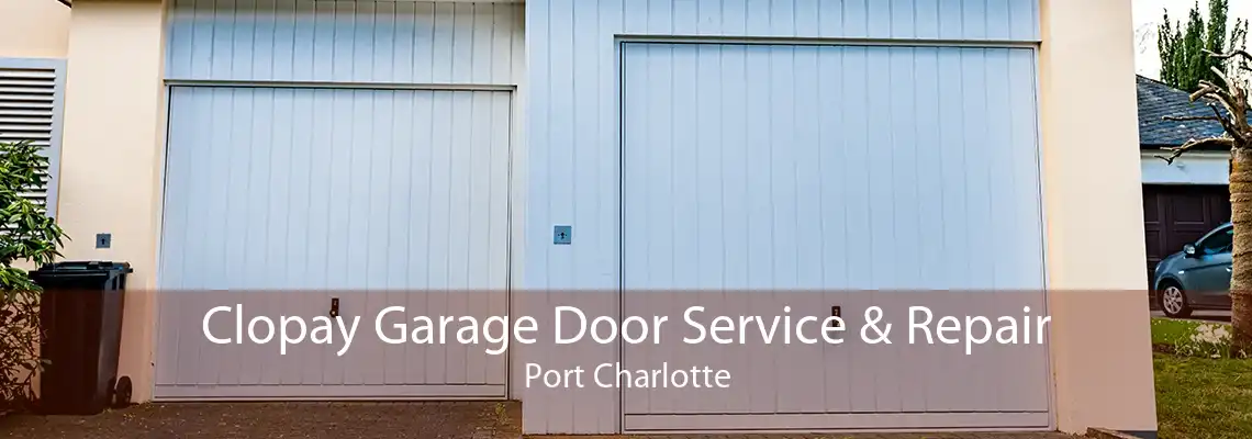 Clopay Garage Door Service & Repair Port Charlotte