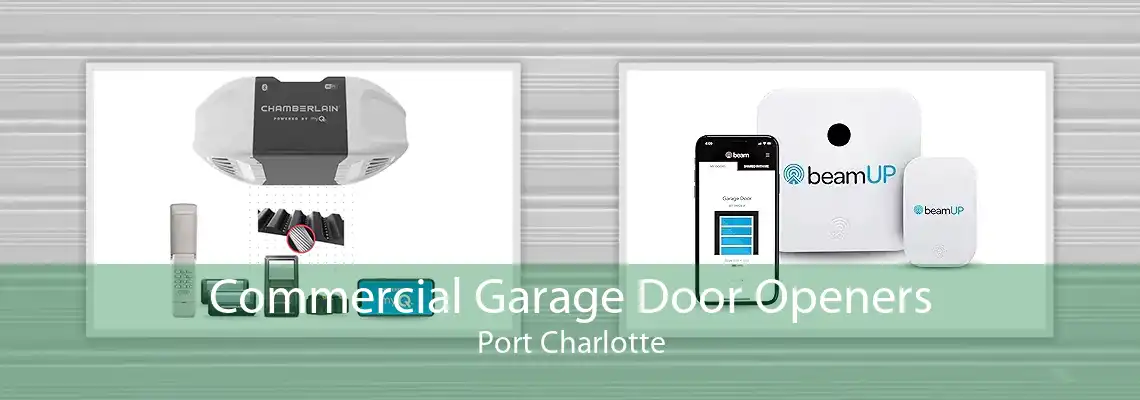 Commercial Garage Door Openers Port Charlotte