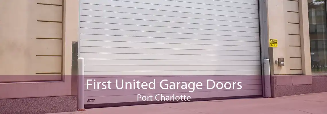 First United Garage Doors Port Charlotte