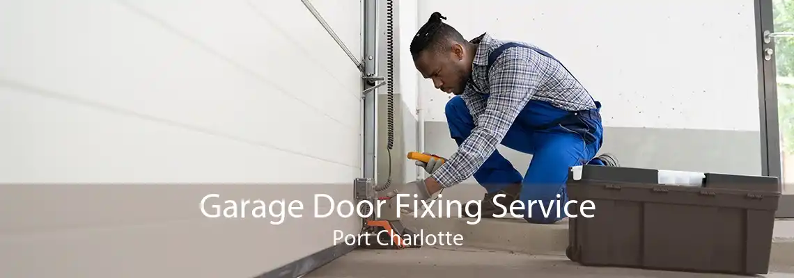 Garage Door Fixing Service Port Charlotte