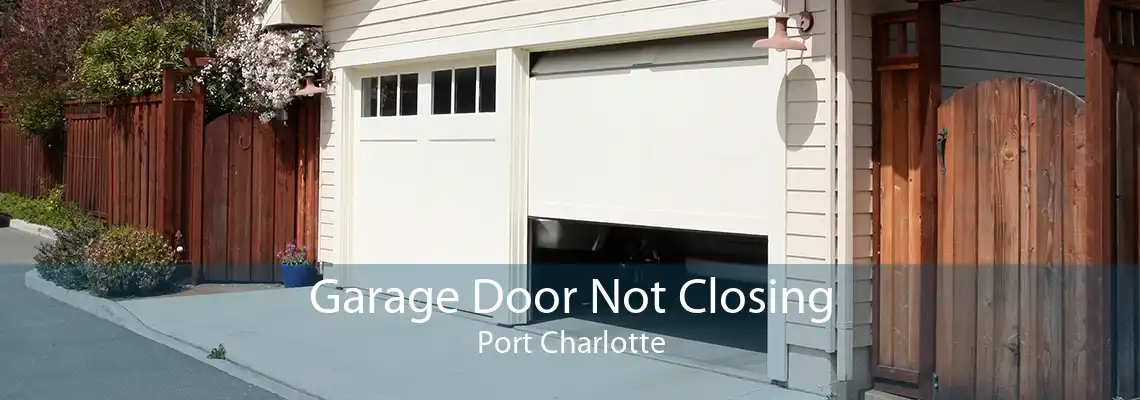 Garage Door Not Closing Port Charlotte