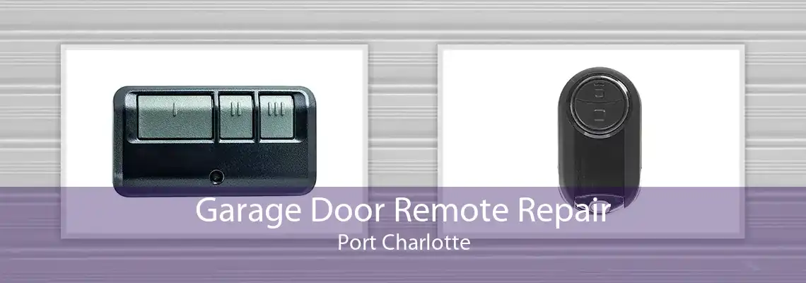 Garage Door Remote Repair Port Charlotte