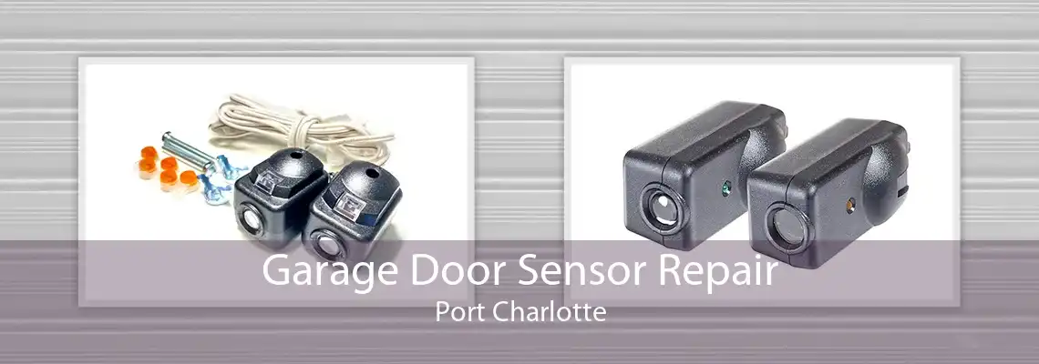 Garage Door Sensor Repair Port Charlotte