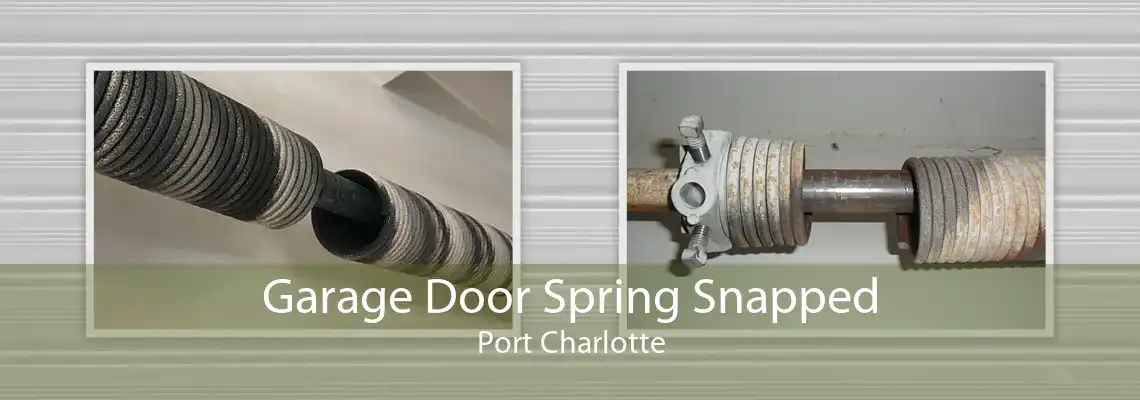 Garage Door Spring Snapped Port Charlotte