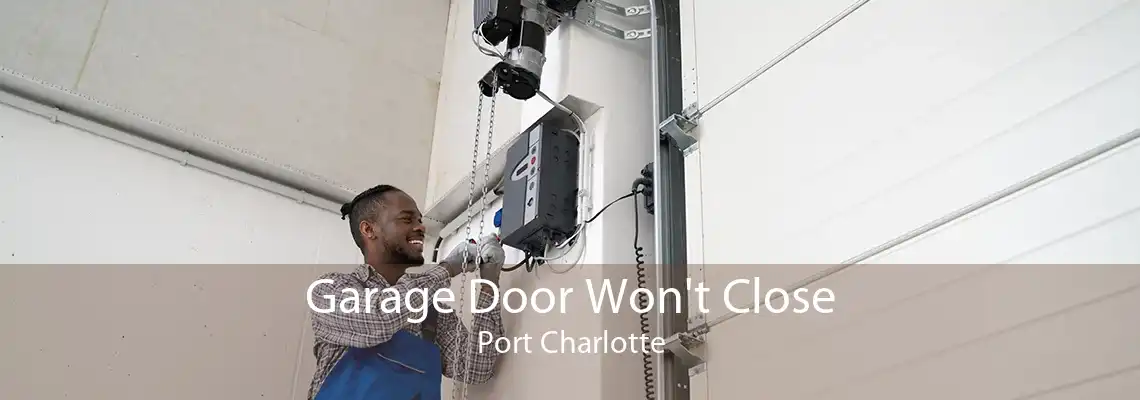 Garage Door Won't Close Port Charlotte