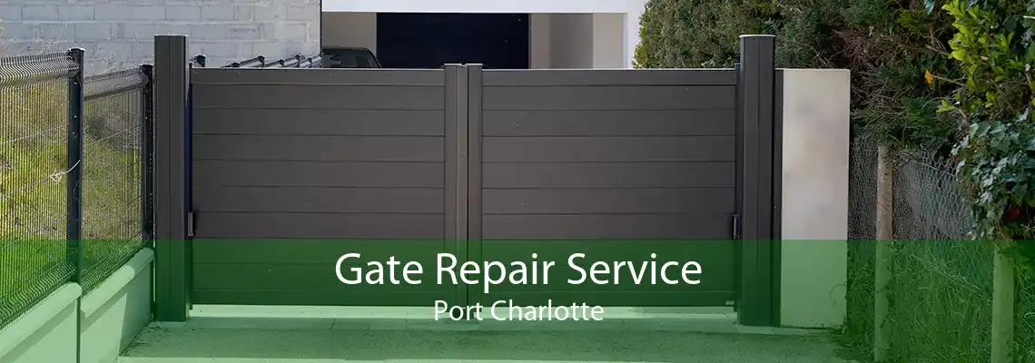 Gate Repair Service Port Charlotte
