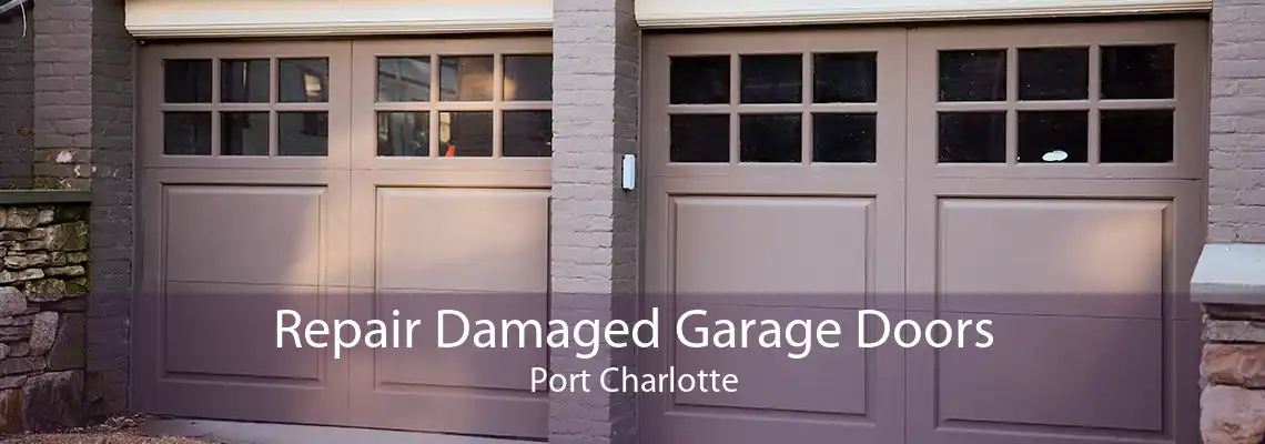 Repair Damaged Garage Doors Port Charlotte