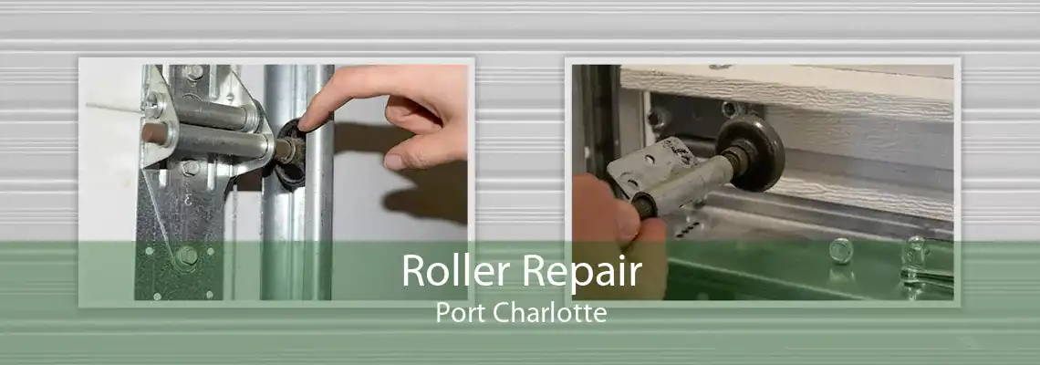 Roller Repair Port Charlotte