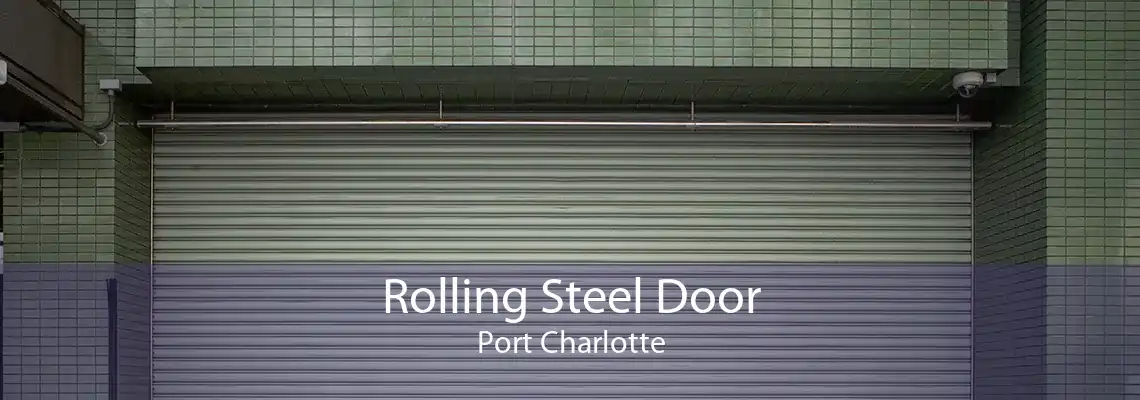 Rolling Steel Door Port Charlotte